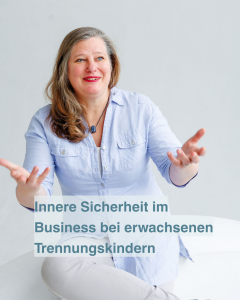 Maike Kirchhoff zum Thema innere Sicherheit bei erwachsenen Trennungskindern